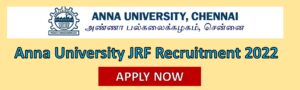 Read more about the article Anna University JRF Recruitment 2022