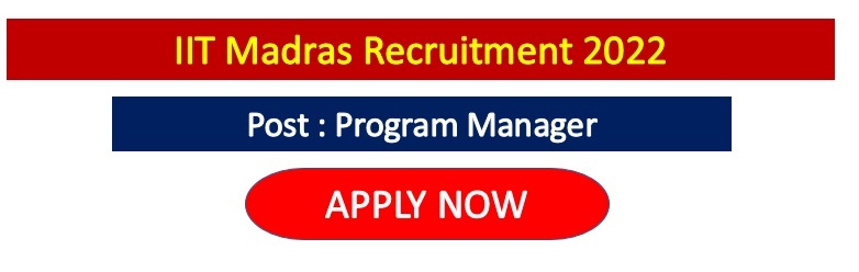 Read more about the article IIT Madras Recruitment 2022