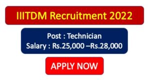 Read more about the article IIITDM Recruitment 2022
