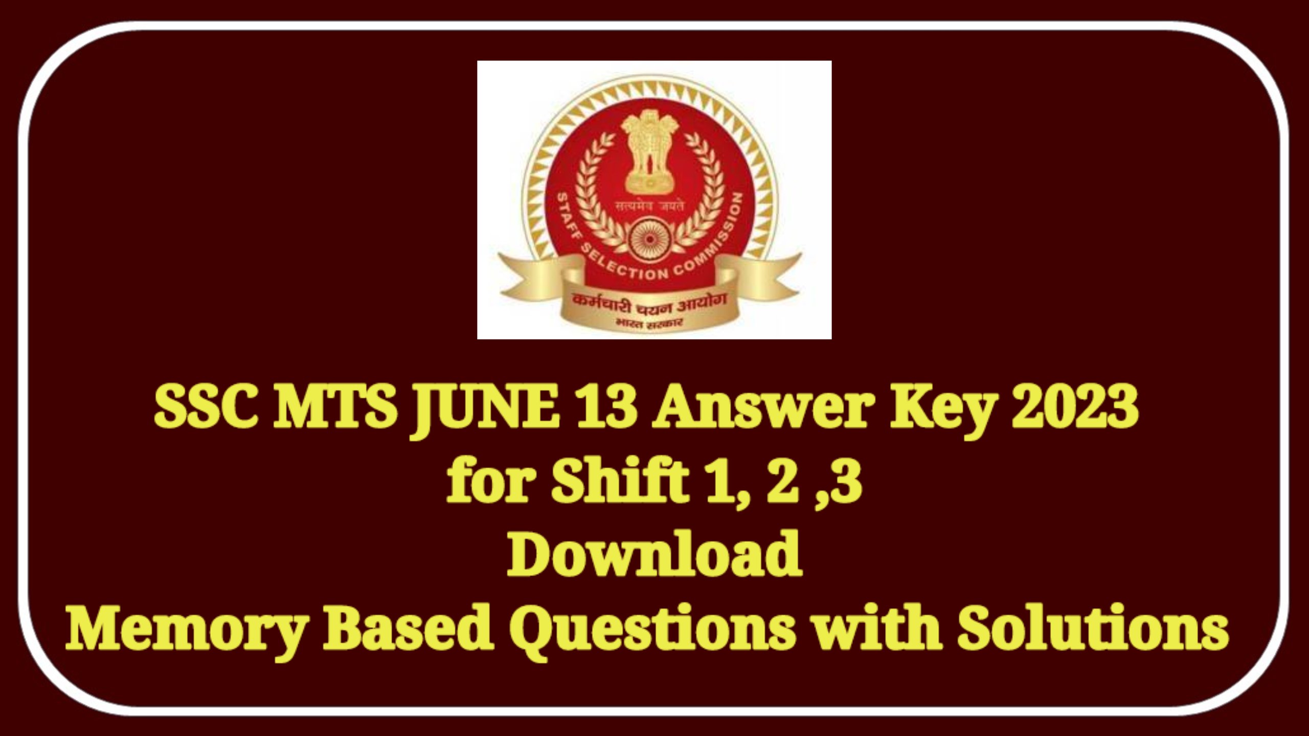 Read more about the article SSC MTS June 13 Answer Key 2023 for Shifts 1, 2, 3: Download Memory Based Questions with Solutions