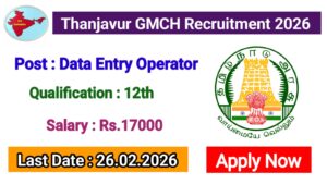 Read more about the article Thanjavur GMCH Recruitment 2026