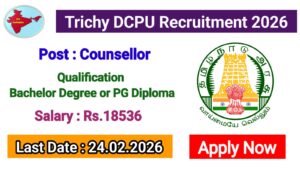 Read more about the article Trichy DCPU Recruitment 2026